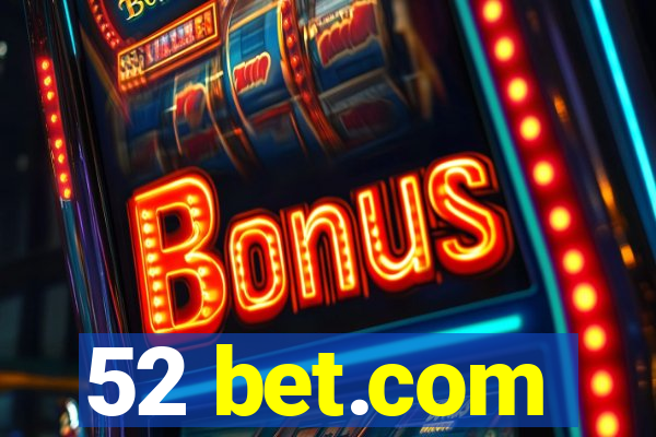 52 bet.com